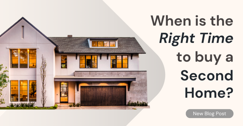 When Is the Right Time to Buy a Second Home?